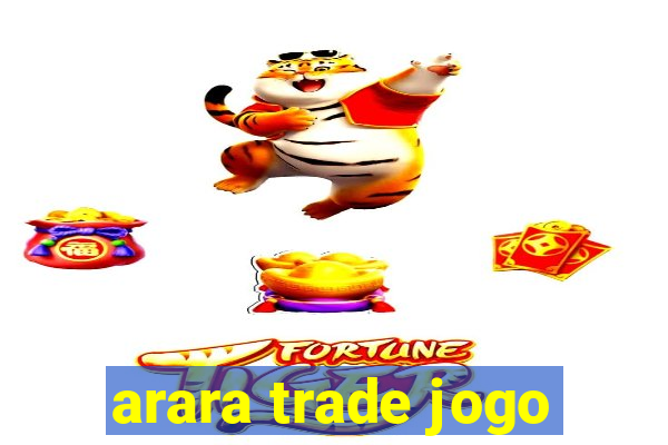 arara trade jogo